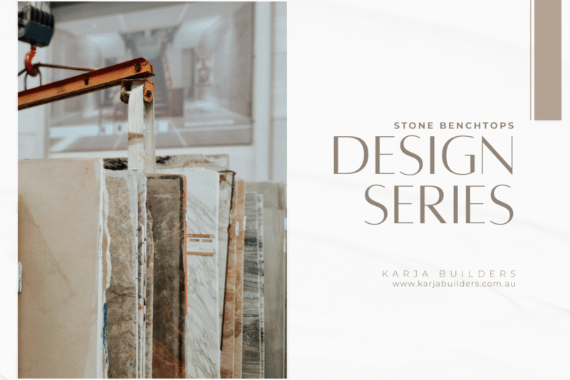 Stone benchtops selection featured by a Ringwood builder – part of Karja Builders Design Series.